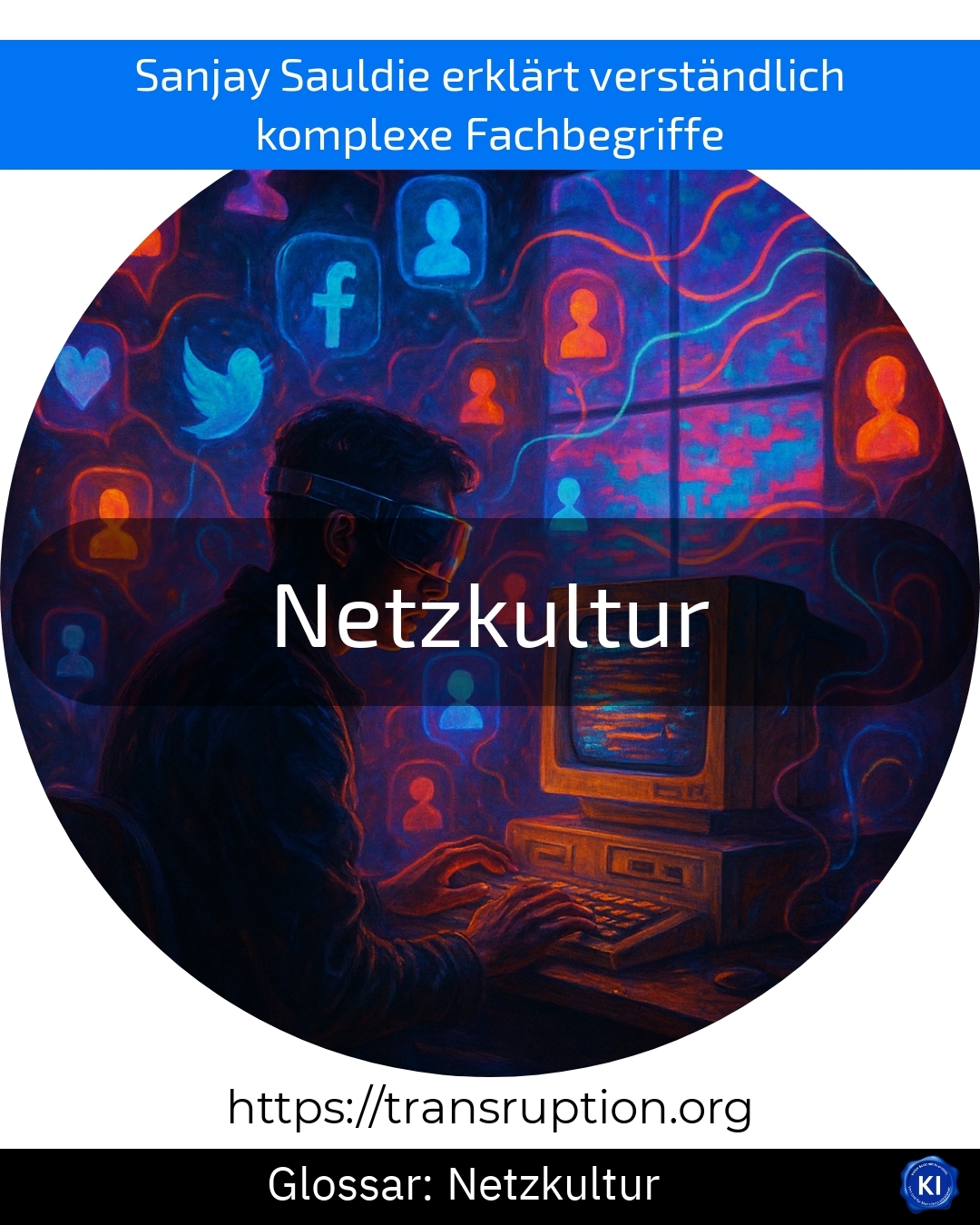 Netzkultur (Glossar) 4.1 (509)