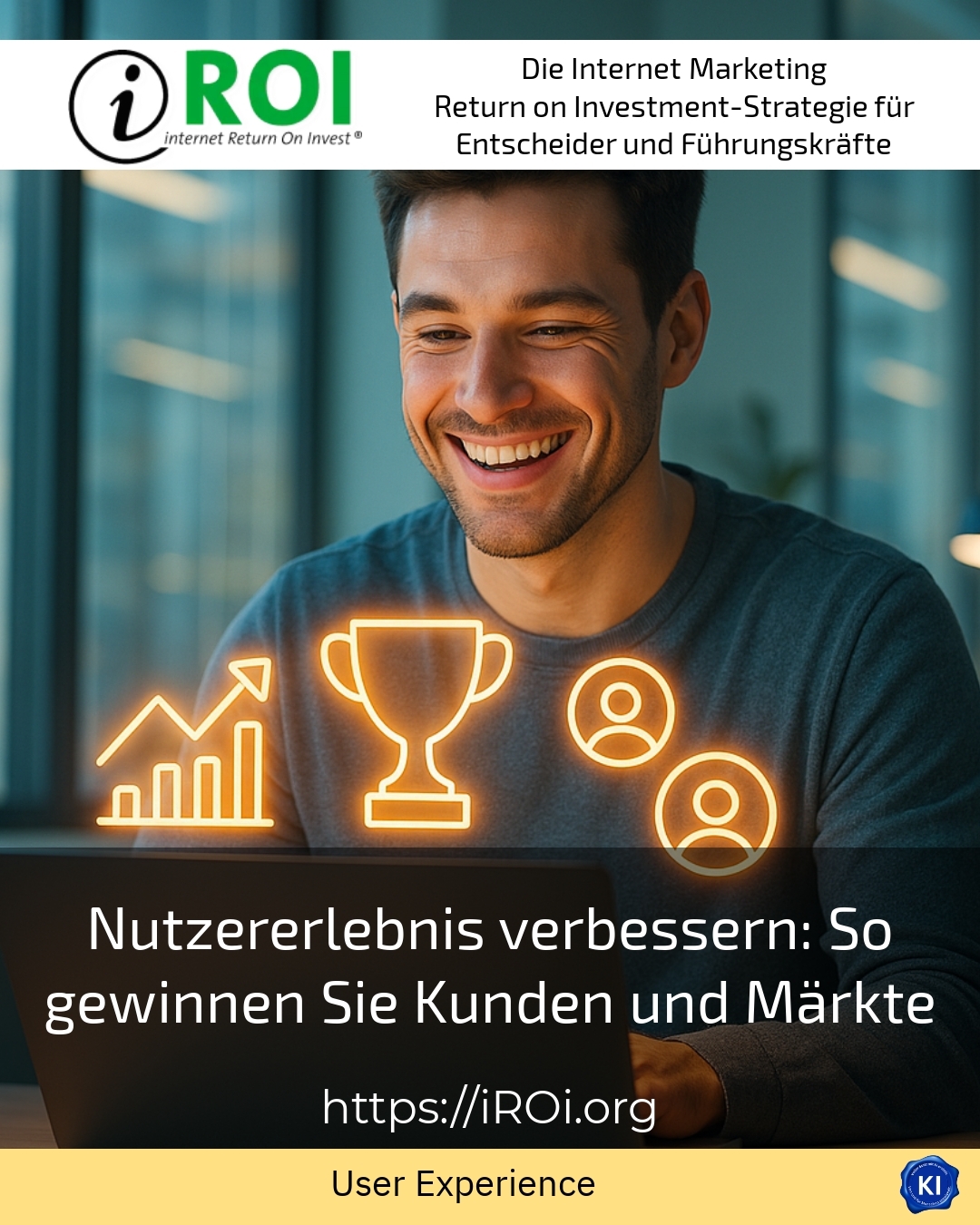 Nutzererlebnis verbessern: So gewinnen Sie Kunden und Märkte