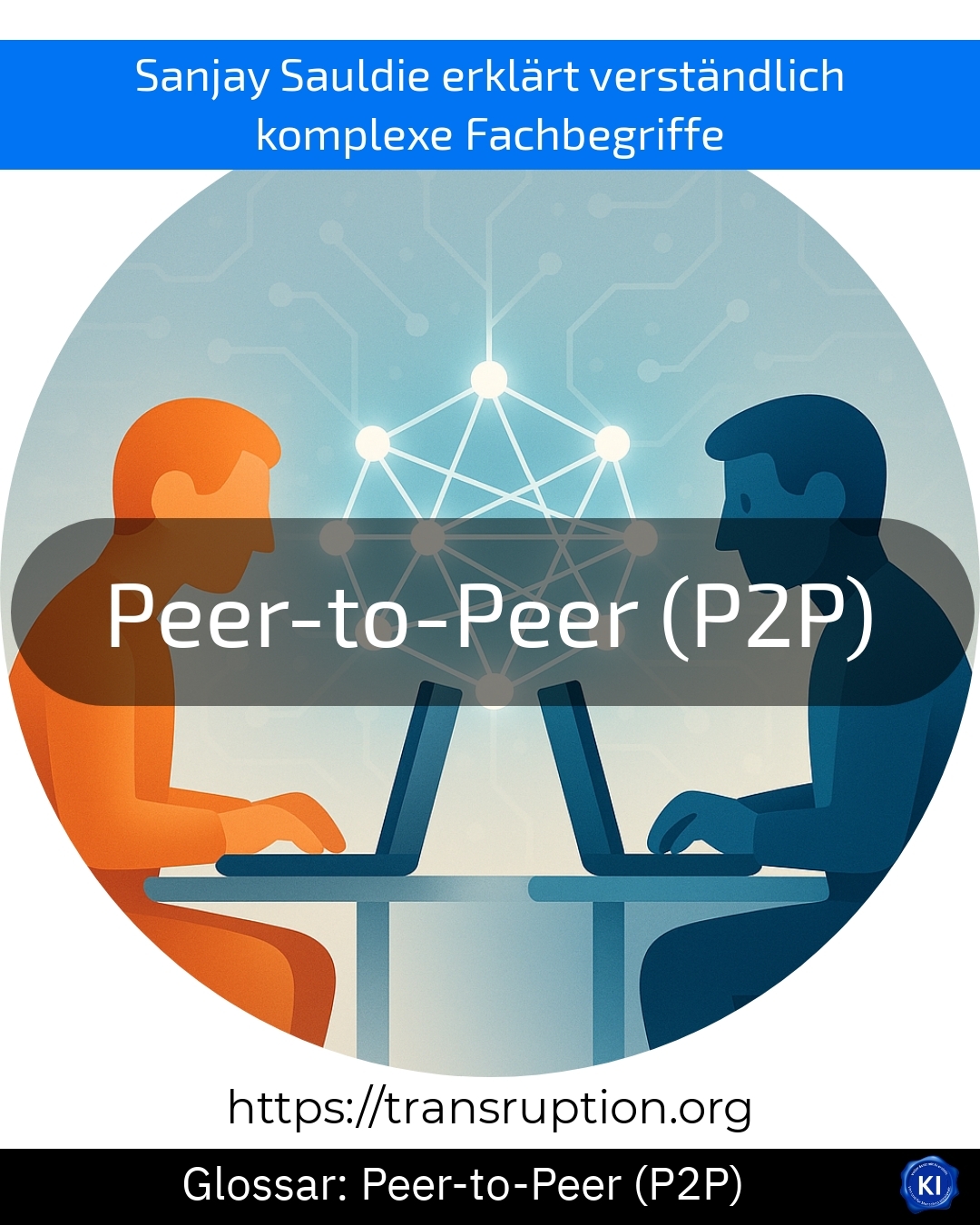 Peer-to-Peer (P2P) (Glossar) 4.5 (1466)