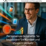Personalisierte Inhalte: So begeistern Sie Kunden und steigern Umsatz