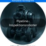 Entdecken Sie, wie Pipeline-Inspektionsroboter Wartung revolutionieren. Jetzt mehr erfahren und Automatisierung nutzen!