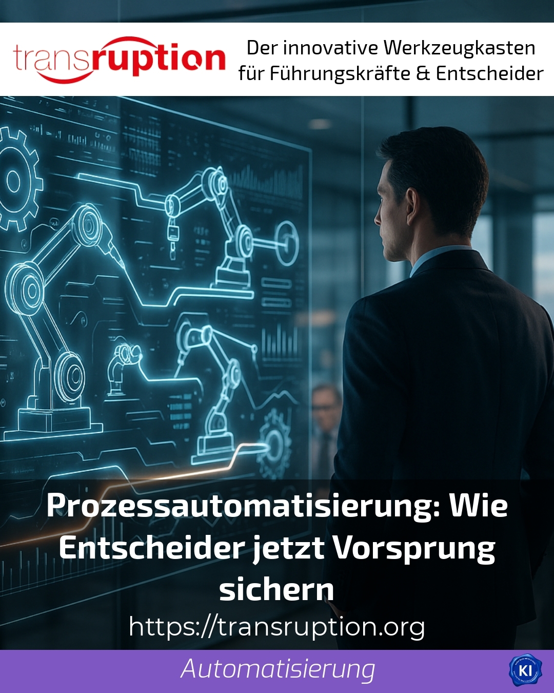 Prozessautomatisierung: Wie Entscheider jetzt Vorsprung sichern 4.7 (1091)