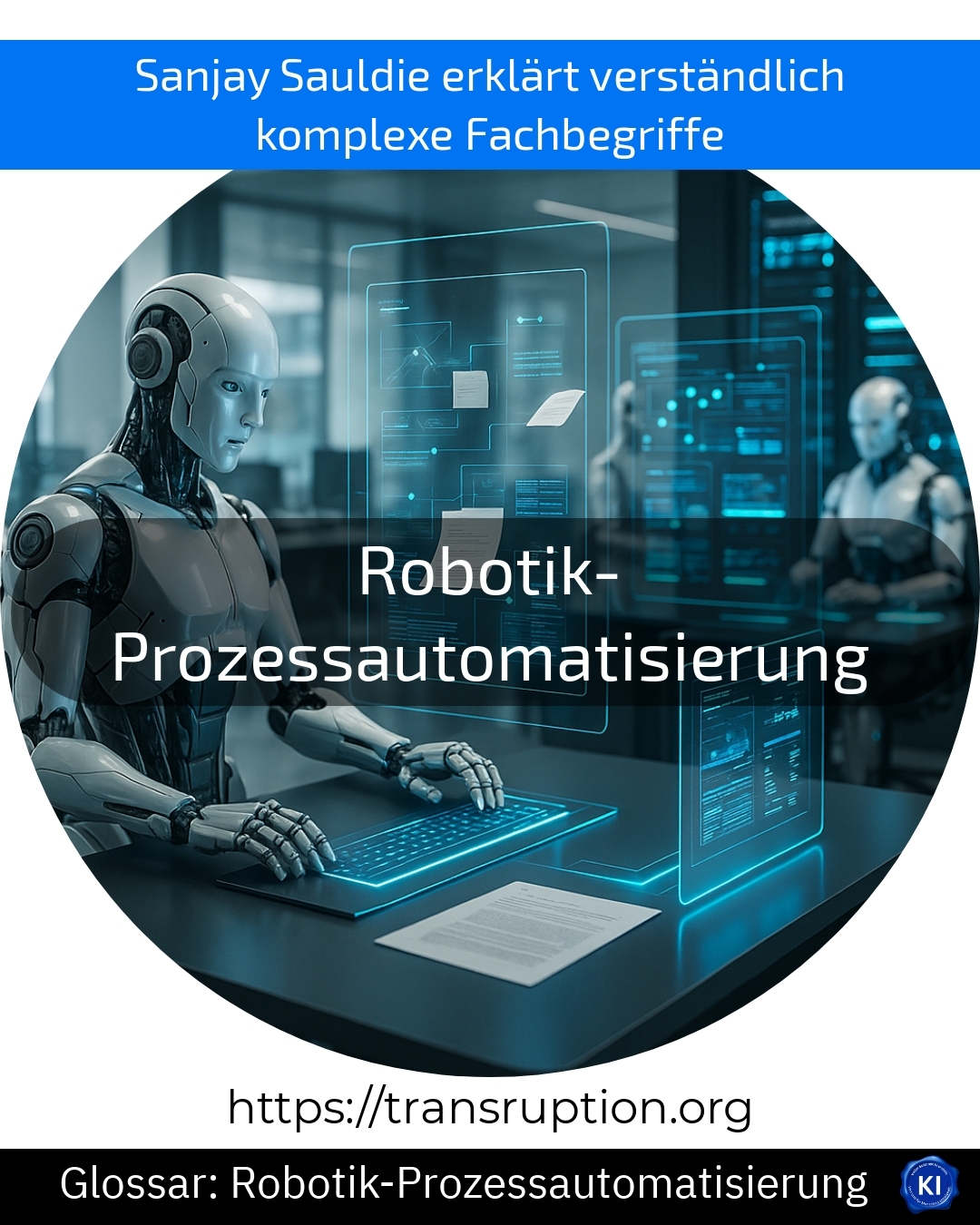Robotik-Prozessautomatisierung (Glossar) 4.7 (1770)