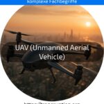 UAV (Unmanned Aerial Vehicle) revolutioniert Industrie & Landwirtschaft. Erfahren Sie mehr über Einsatzbereiche und Vorteile – jetzt informieren!
