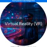 Entdecke, wie Virtual Reality (VR) Lernen, Arbeiten und Erleben revolutioniert – jetzt mehr zu den Vorteilen erfahren!