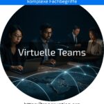 Virtuelle Teams: Entdecken Sie Chancen & Herausforderungen digitaler Zusammenarbeit. Jetzt mehr erfahren!