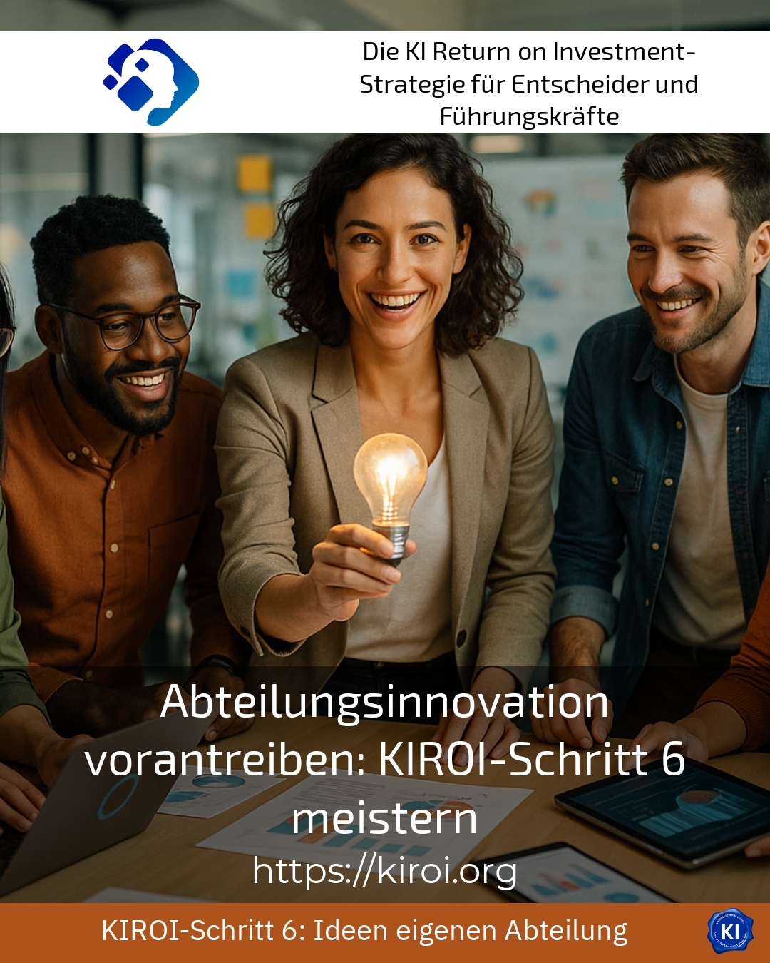 Abteilungsinnovation vorantreiben: KIROI-Schritt 6 meistern 4.8 (921)