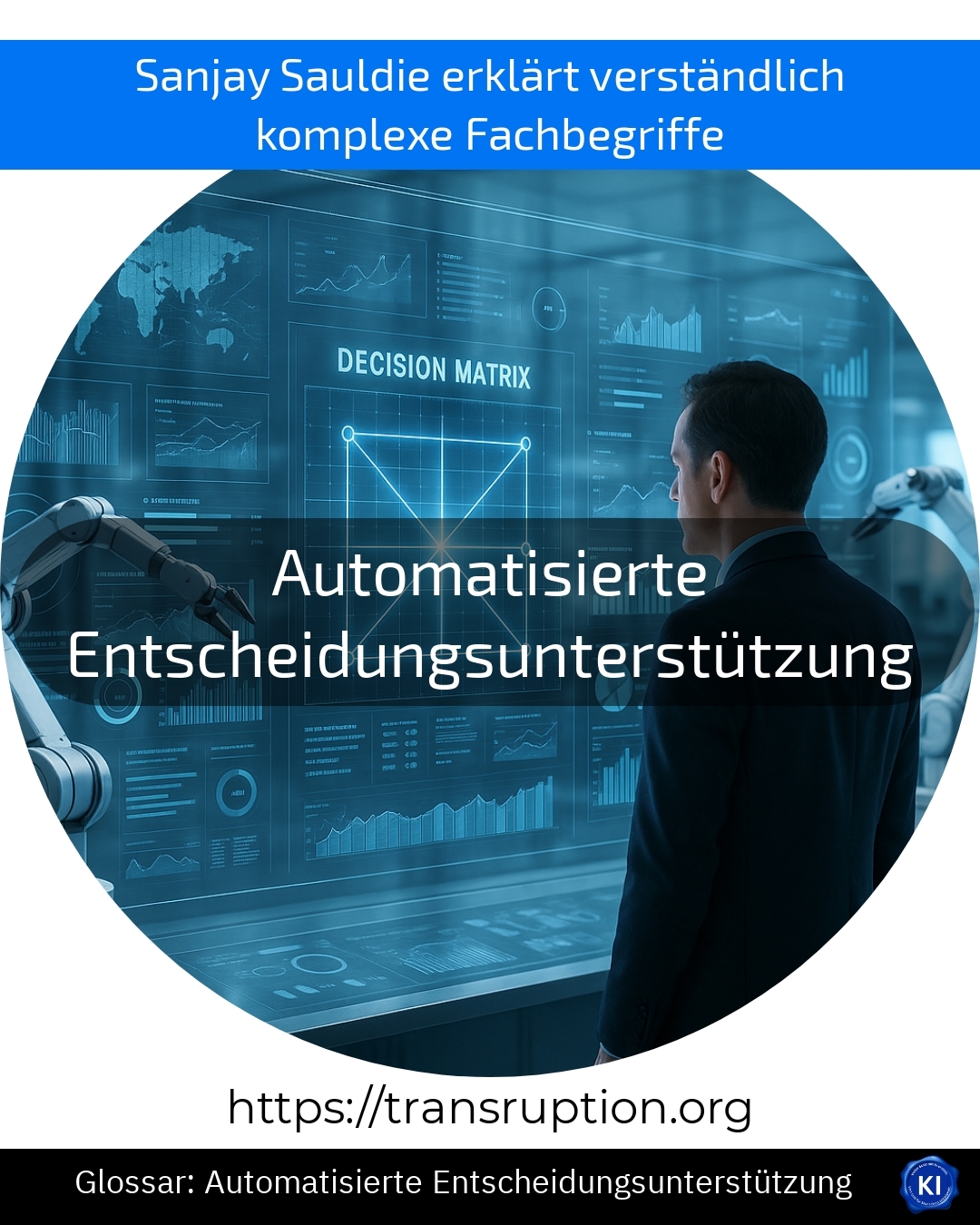 Automatisierte Entscheidungsunterstützung (Glossar) 4.2 (861)