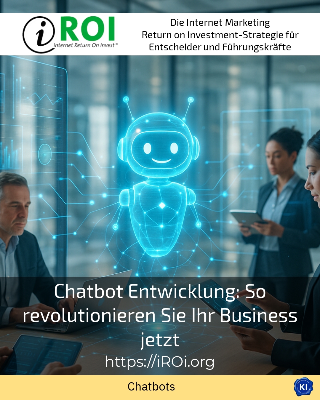 Chatbot Entwicklung: So revolutionieren Sie Ihr Business jetzt 4.7 (1275)