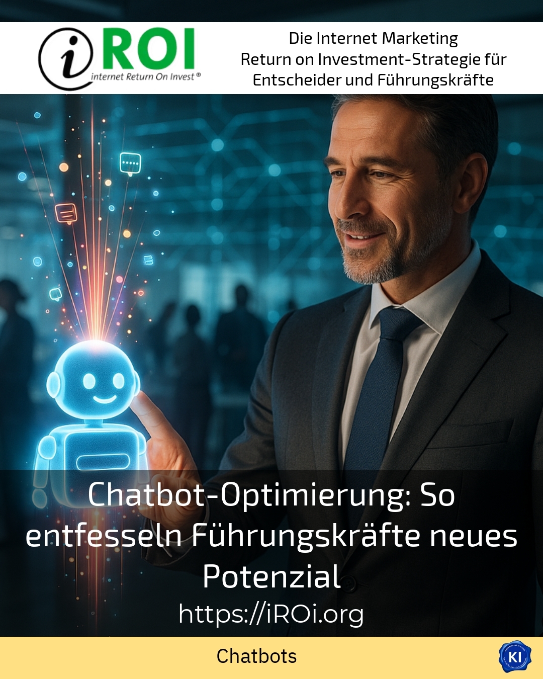 Chatbot-Optimierung: So entfesseln Führungskräfte neues Potenzial 4.6 (1251)