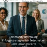 Community Betreuung: Erfolgsstrategien für Entscheider und Führungskräfte