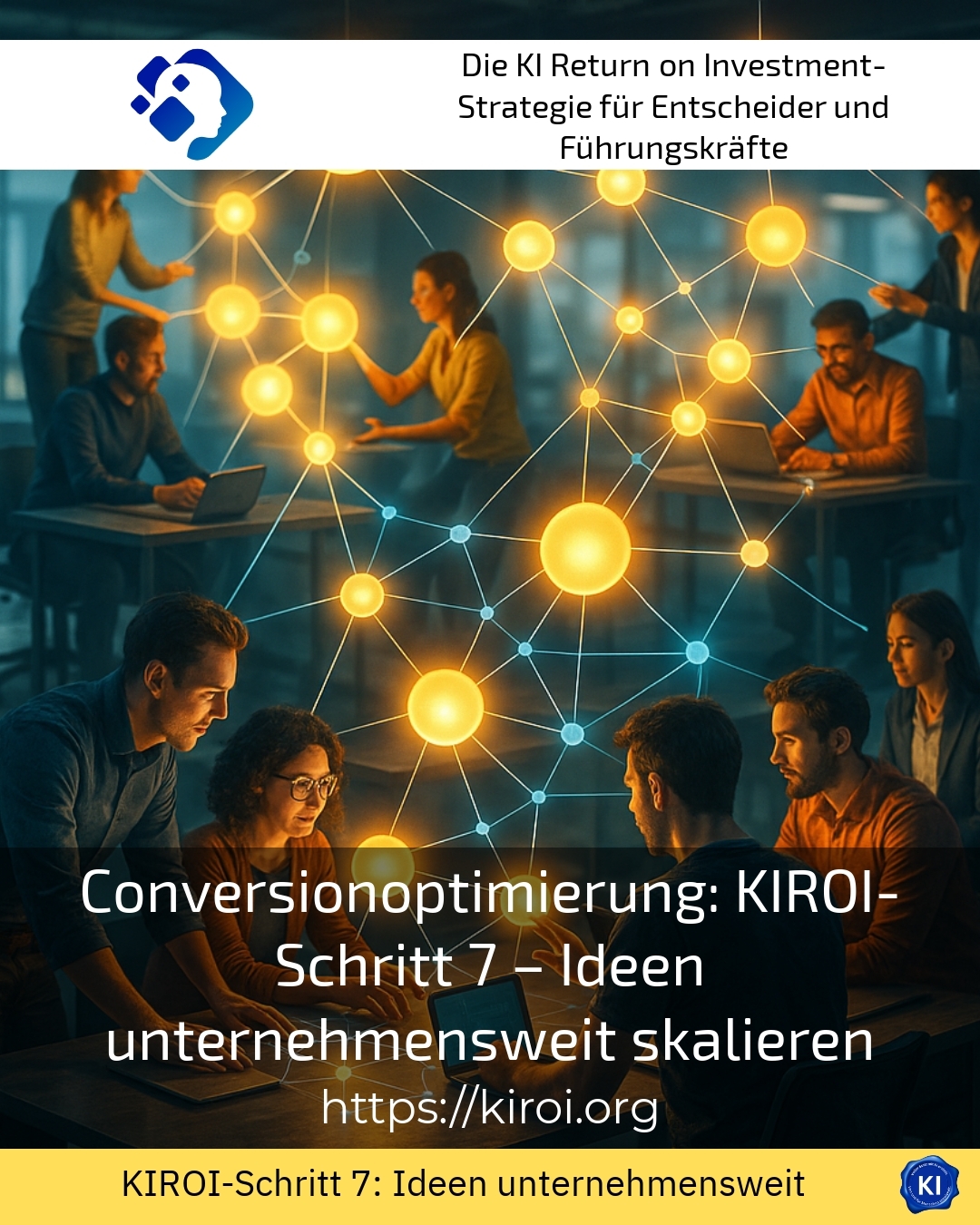 Conversionoptimierung: KIROI-Schritt 7 – Ideen unternehmensweit skalieren