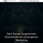 Dark Social: So gewinnen Entscheider im verborgenen Marketing