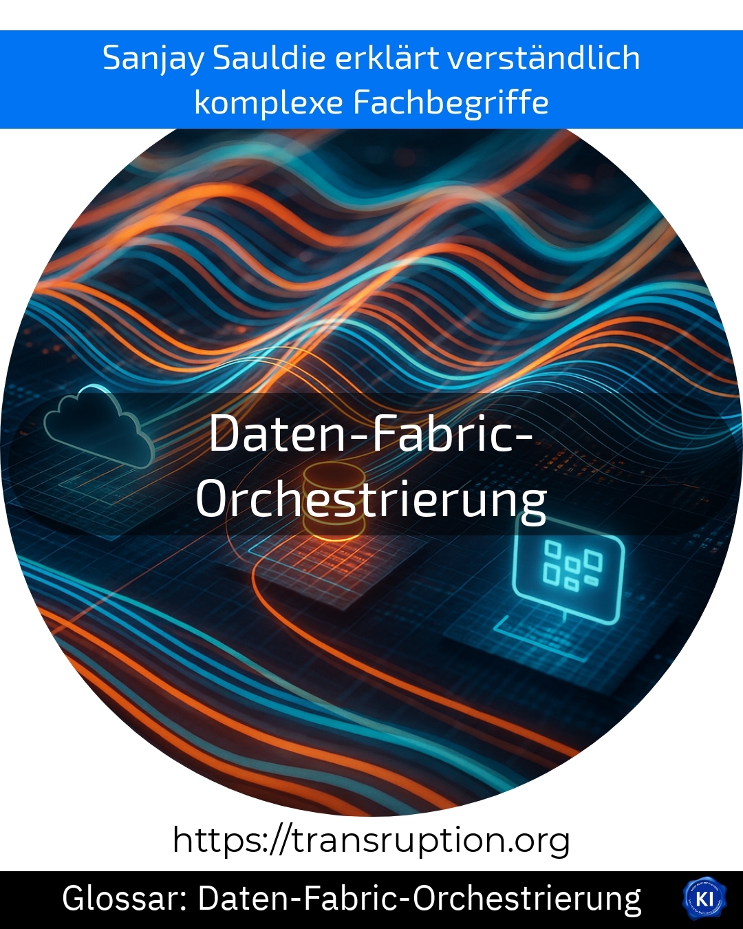 Daten-Fabric-Orchestrierung (Glossar) 4.1 (1716)