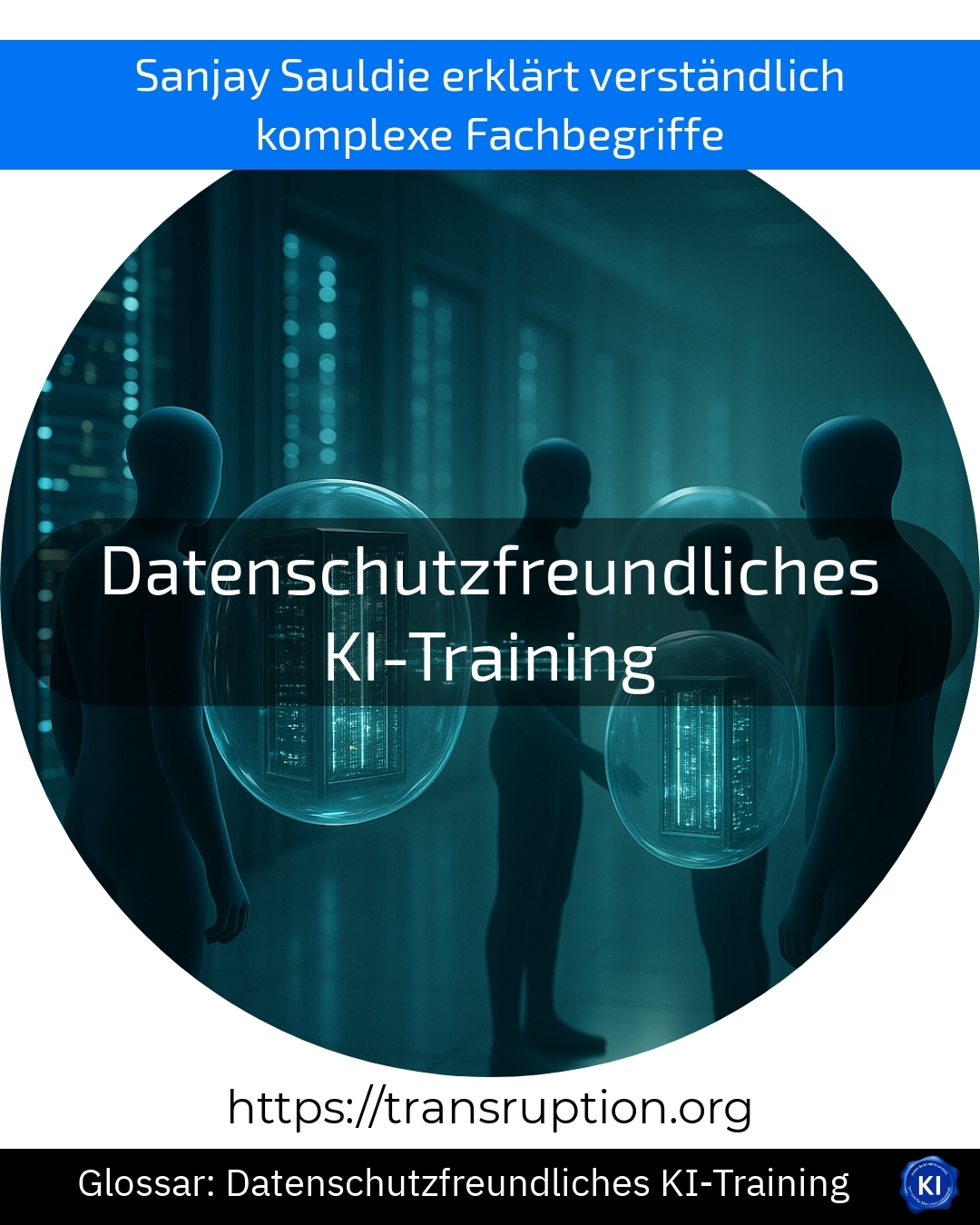 Datenschutzfreundliches KI-Training (Glossar) 4.4 (865)