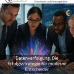 Datenverfolgung: Die Erfolgsstrategie für moderne Entscheider