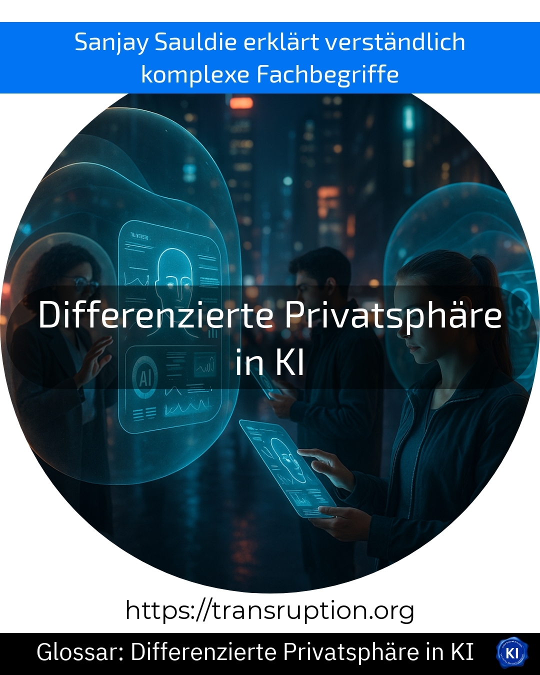 Differenzierte Privatsphäre in KI (Glossar) 4.6 (1662)