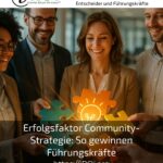 Erfolgsfaktor Community-Strategie: So gewinnen Führungskräfte