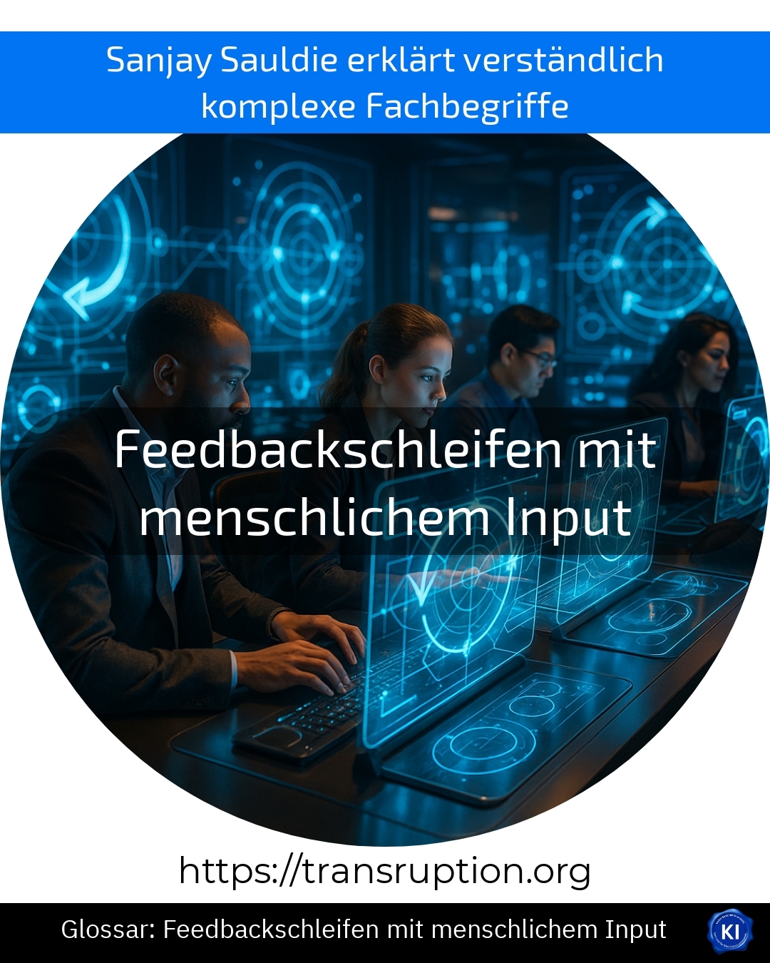 Feedbackschleifen mit menschlichem Input (Glossar) 4.3 (1328)