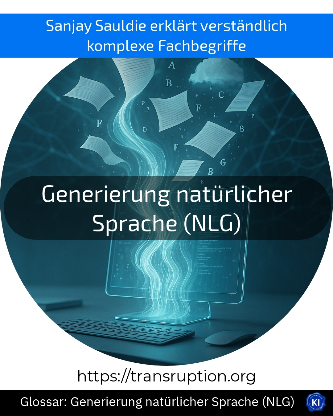 Generierung natürlicher Sprache (NLG) (Glossar) 4.8 (1100)