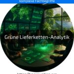 Grüne Lieferketten-Analytik: Optimieren Sie Ihre Supply Chain nachhaltig! Jetzt informieren und CO₂-Fußabdruck senken.
