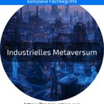 Discover the Industrial Metaverse: Digitalise processes now, produce more efficiently, and drive innovation!