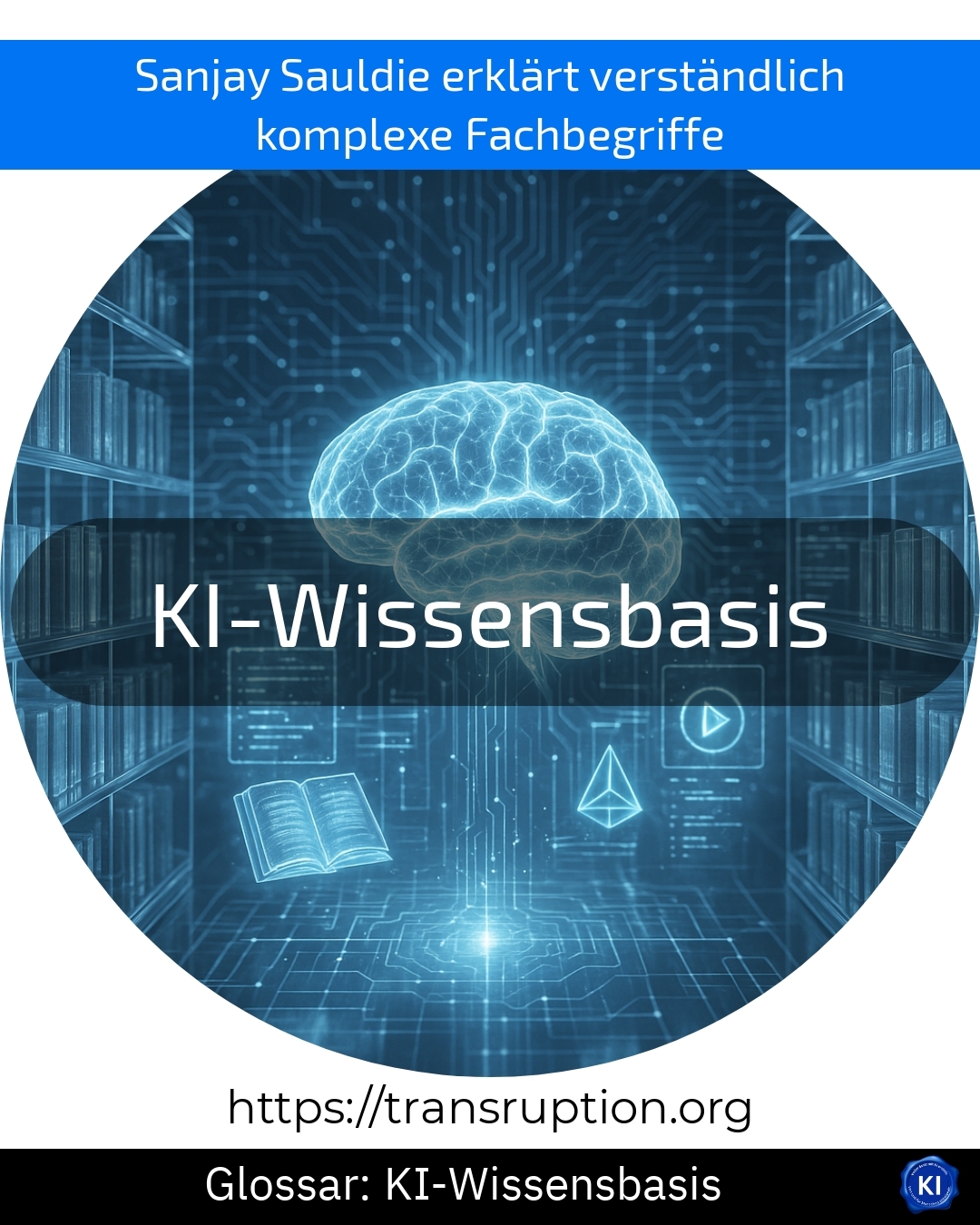 KI-Wissensbasis (Glossar) 4.4 (1514)