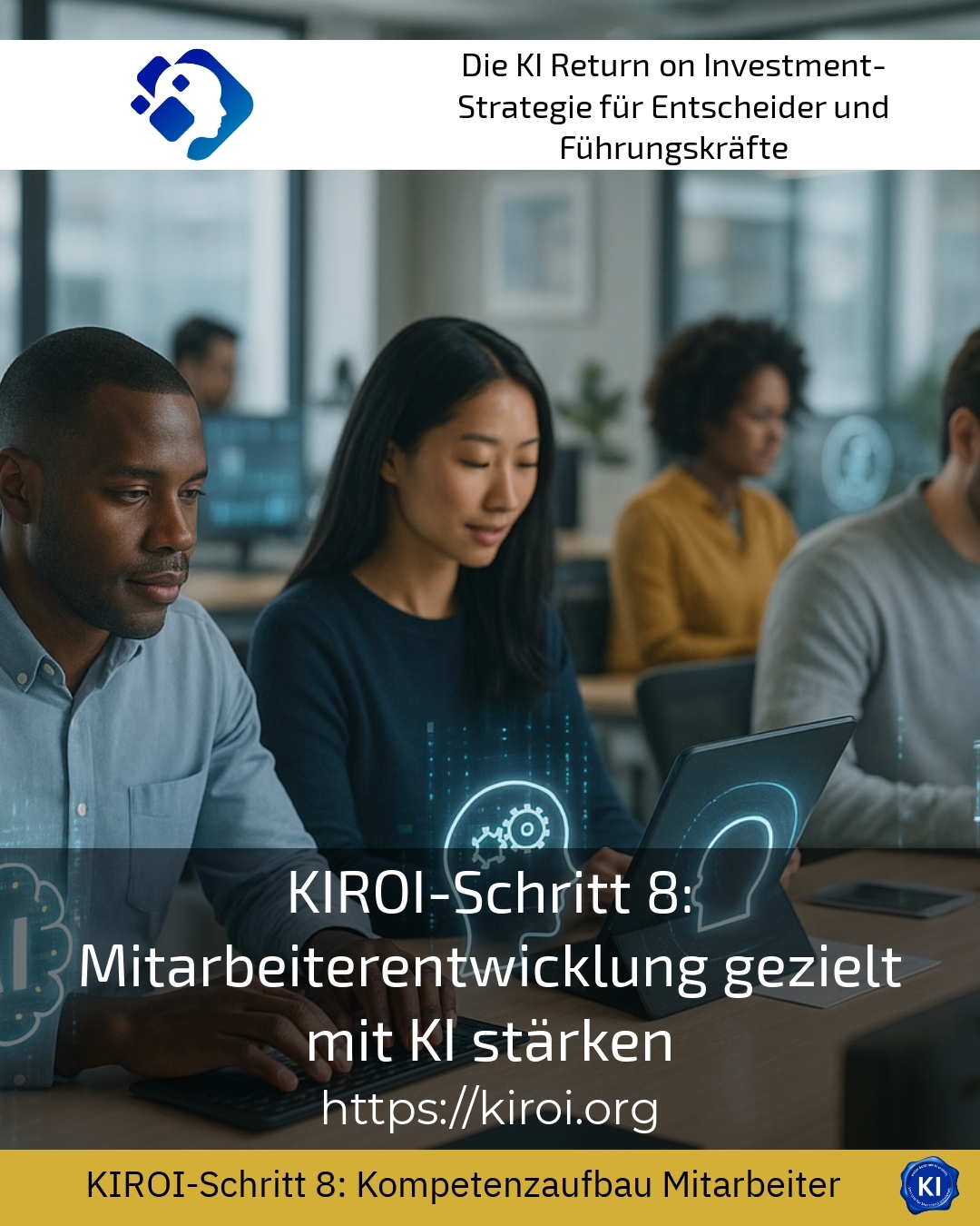 KIROI-Schritt 8: Mitarbeiterentwicklung gezielt mit KI stärken 4.4 (483)