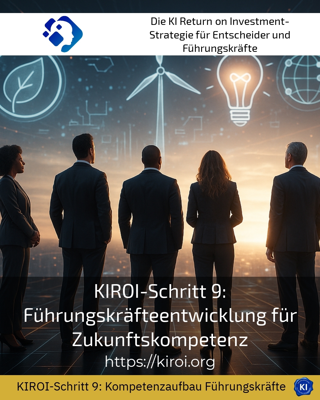 KIROI-Schritt 9: Führungskräfteentwicklung für Zukunftskompetenz 4.9 (823)