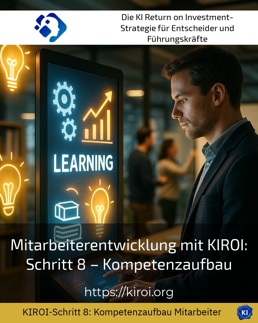Mitarbeiterentwicklung mit KIROI: Schritt 8 – Kompetenzaufbau 4.3 (984)