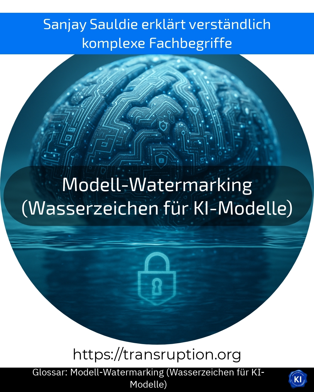 Modell-Watermarking (Wasserzeichen für KI-Modelle) (Glossar) 4.6 (1054)