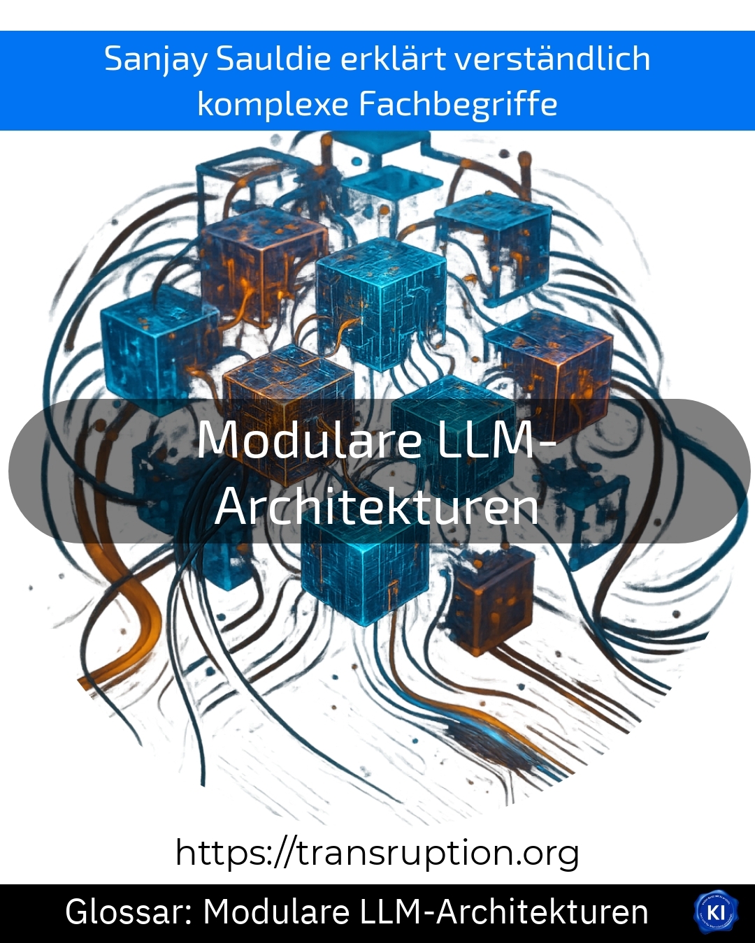 Modulare LLM-Architekturen (Glossar) 4.2 (1313)