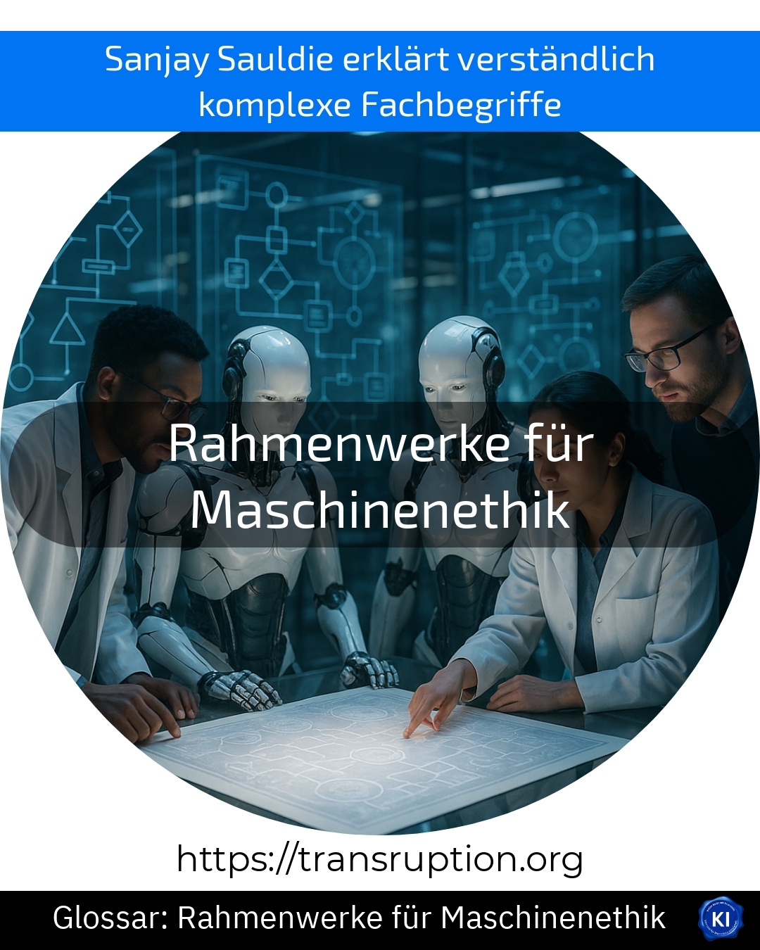 Rahmenwerke für Maschinenethik (Glossar) 4.3 (578)