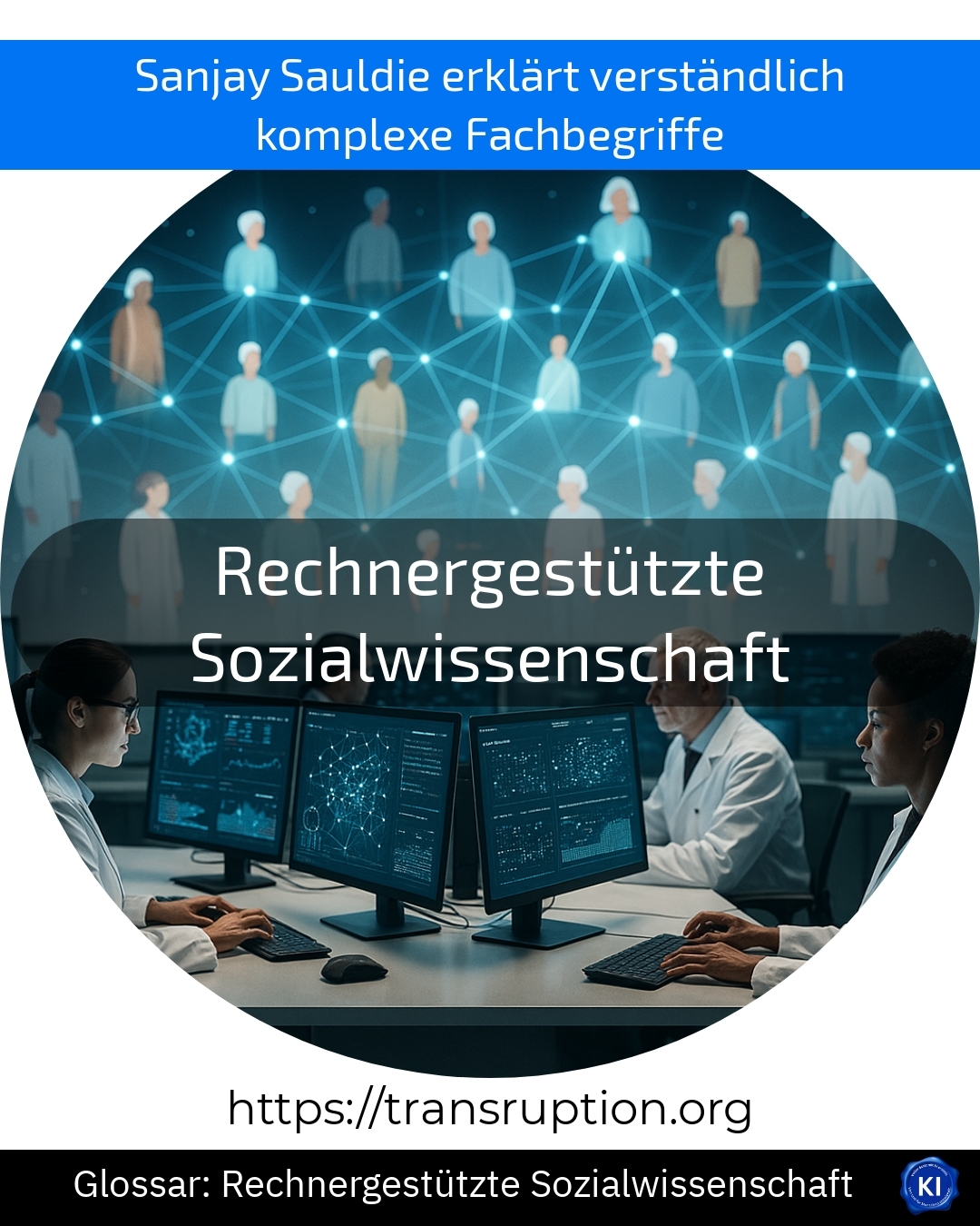 Rechnergestützte Sozialwissenschaft (Glossar) 4.5 (744)