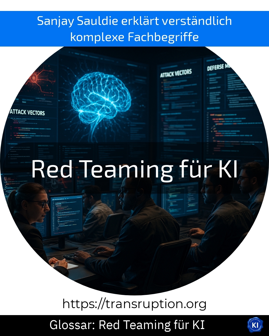 Red Teaming für KI (Glossar) 4.1 (1036)