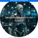 Entdecken Sie, wie Sensornetzwerke in der Robotik für mehr Sicherheit und Flexibilität sorgen. Jetzt mehr erfahren!