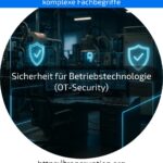 Protect your production! Learn all about operational technology (OT) security now and avoid risks.