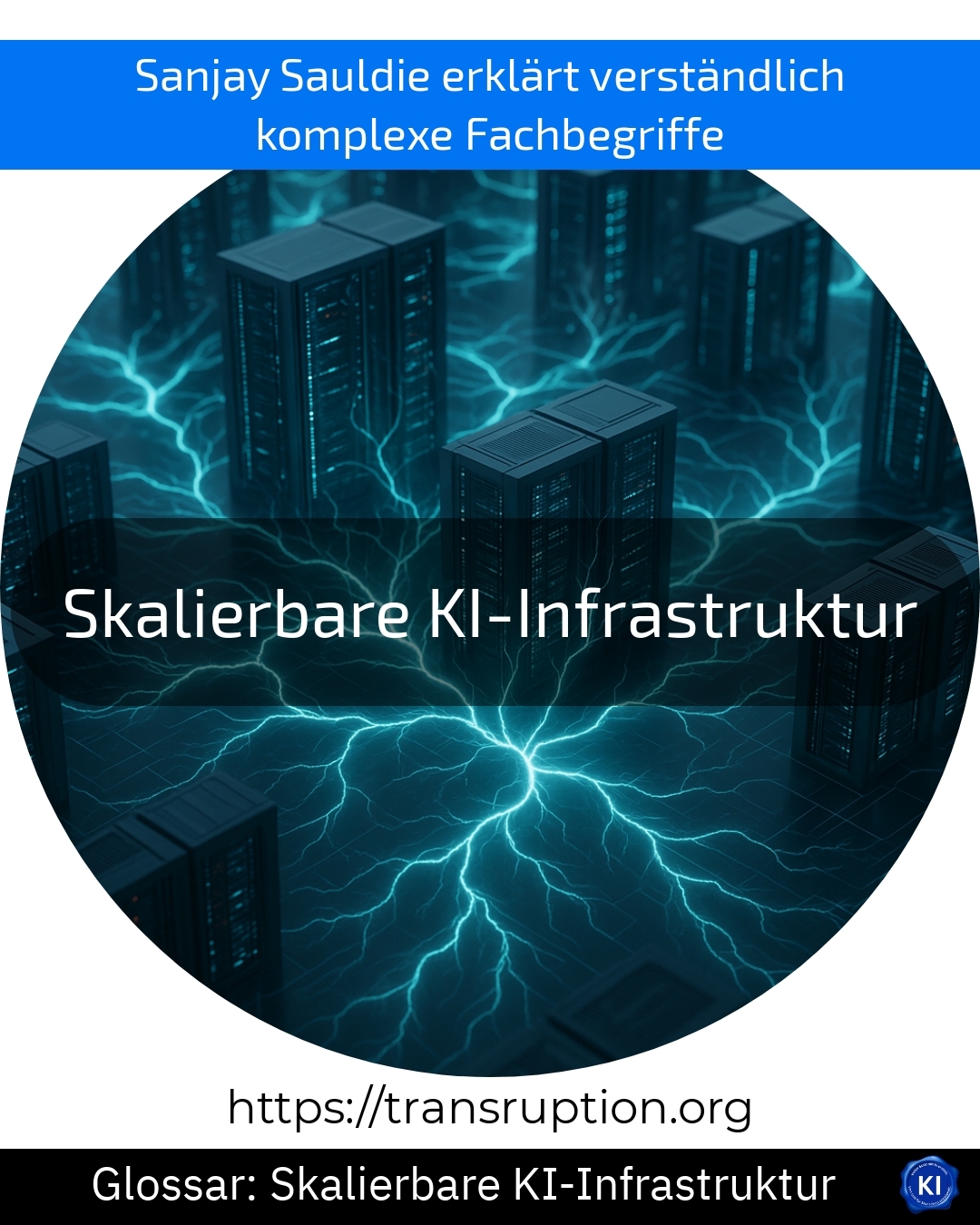 Skalierbare KI-Infrastruktur (Glossar) 4.6 (1015)