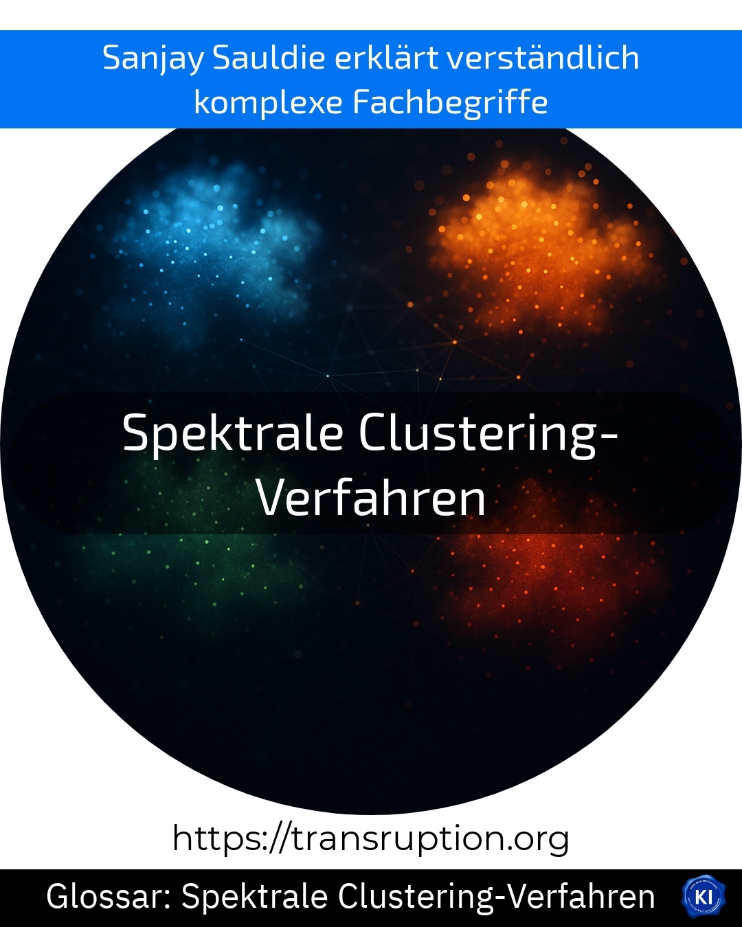 Entdecken Sie, wie Spektrale Clustering-Verfahren verborgene Muster in Big Data aufdecken – Jetzt mehr erfahren!