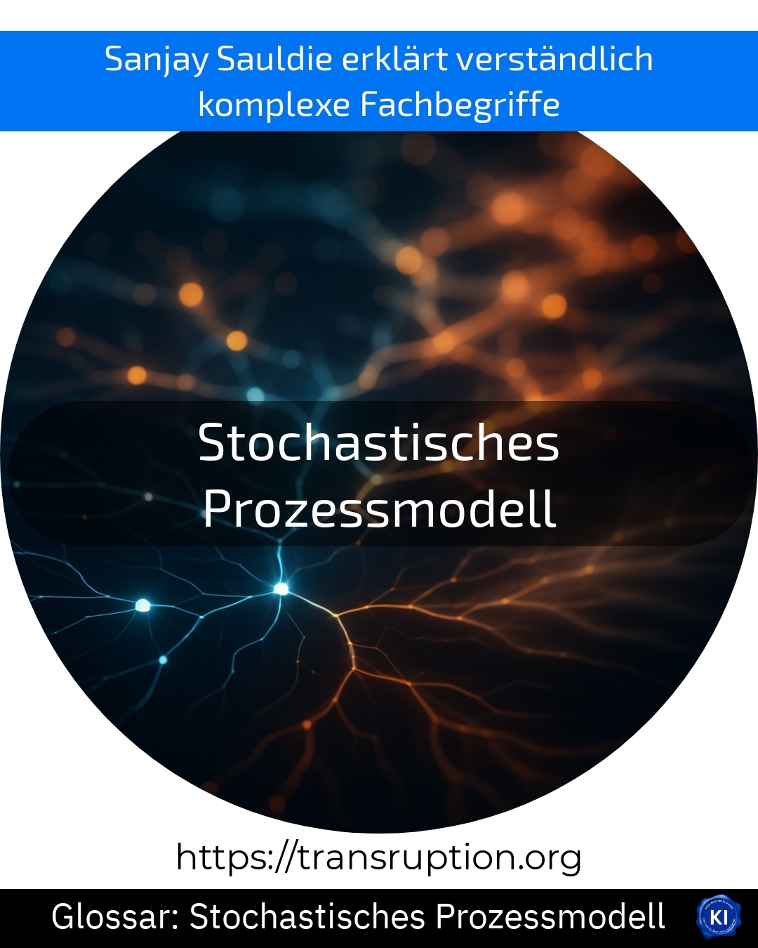 Stochastisches Prozessmodell (Glossar) 4.1 (1092)