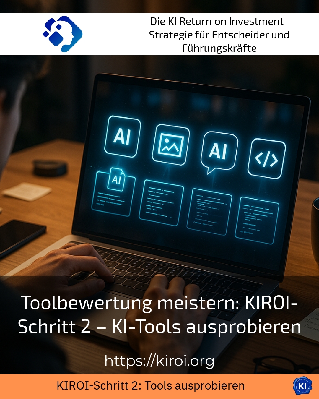 Toolbewertung meistern: KIROI-Schritt 2 – KI-Tools ausprobieren 4.2 (430)