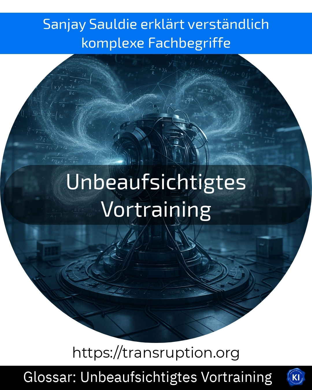 Unbeaufsichtigtes Vortraining erklärt: Entdecken Sie, wie KI selbstständig Muster erkennt. Jetzt mehr erfahren!