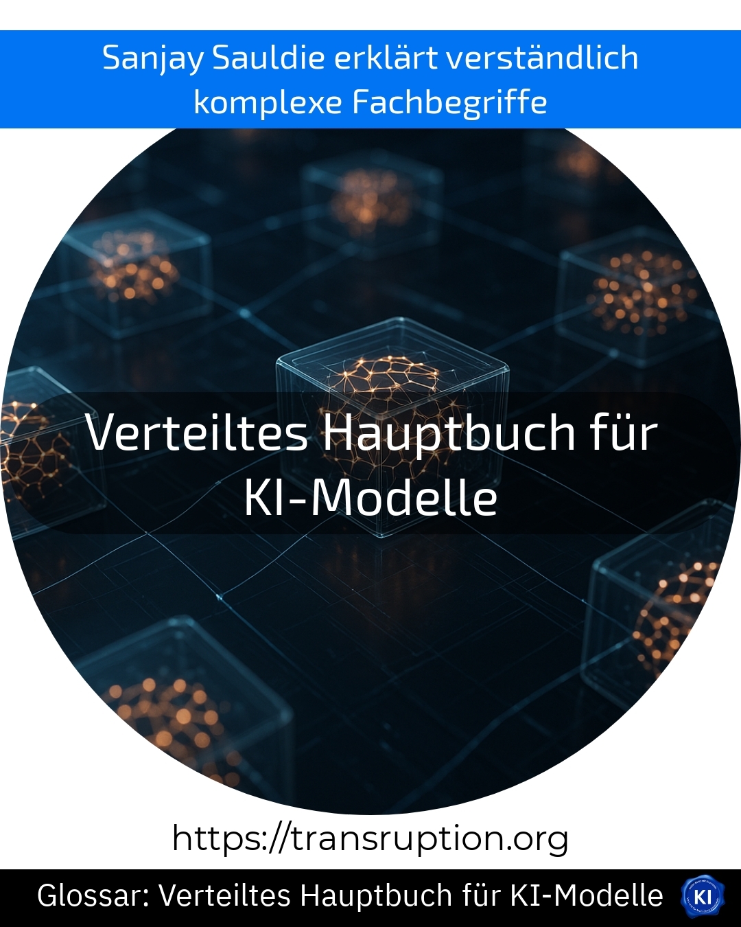 Verteiltes Hauptbuch für KI-Modelle (Glossar) 4.1 (1384)