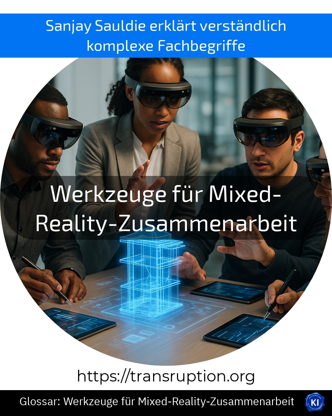 Werkzeuge für Mixed-Reality-Zusammenarbeit (Glossar) 4.1 (1150)