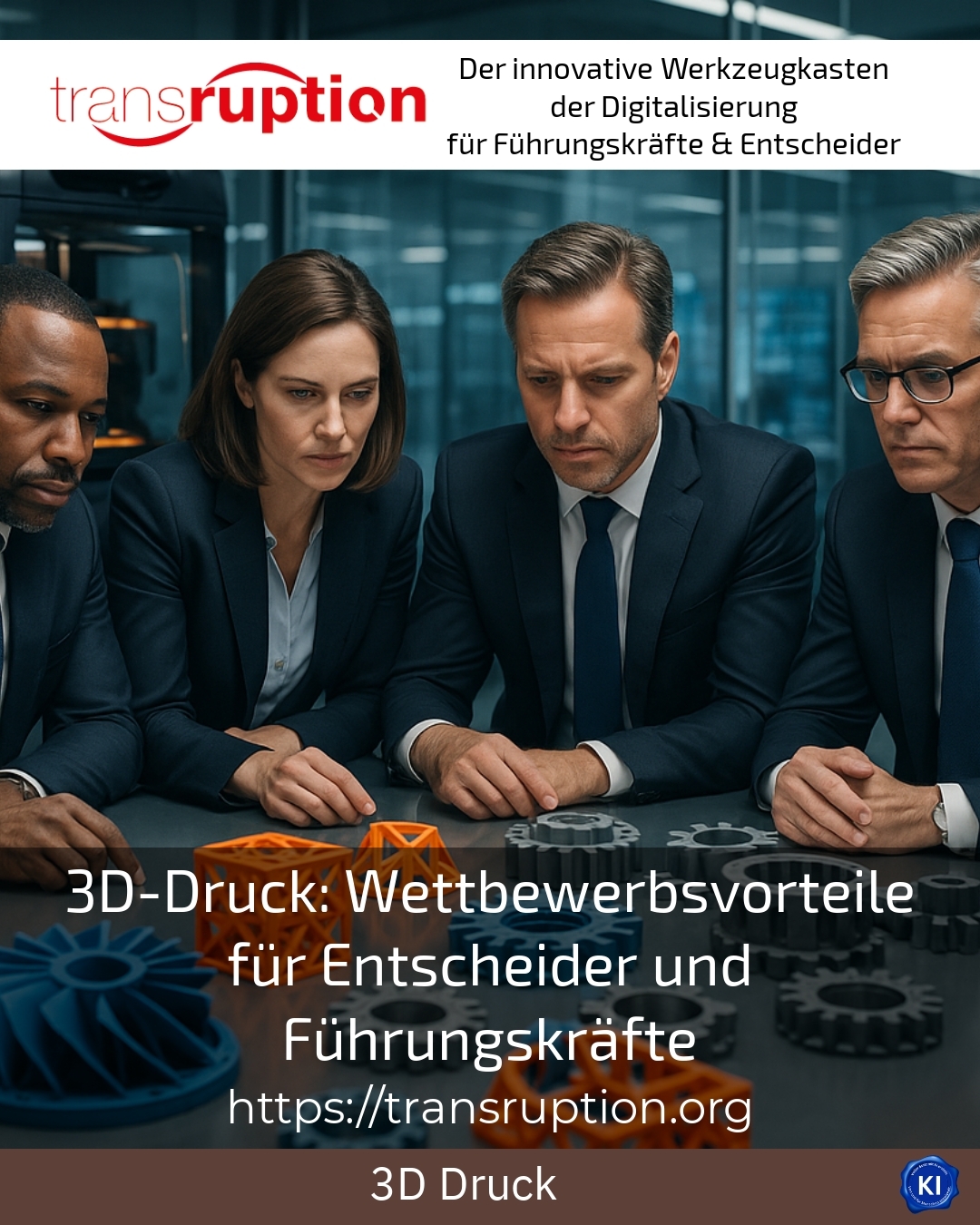 3D-Druck: Wettbewerbsvorteile für Entscheider und Führungskräfte 4.8 (1332)