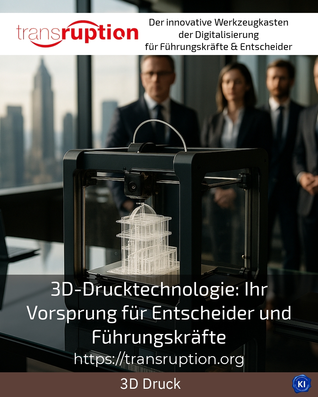 3D-Drucktechnologie: Ihr Vorsprung für Entscheider und Führungskräfte 4.4 (1542)