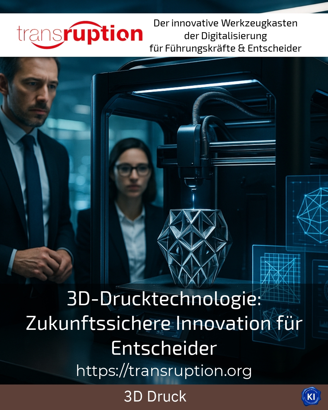 3D-Drucktechnologie: Zukunftssichere Innovation für Entscheider 4.7 (1689)