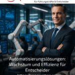 Automatisierungslösungen: Wachstum und Effizienz für Entscheider