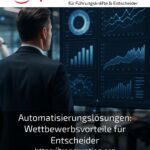 Automation solutions: Competitive advantages for decision-makers