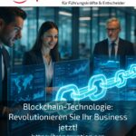 Blockchain technology: revolutionise your business now!